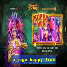 o jogo happy fruit fusion paga mesmo