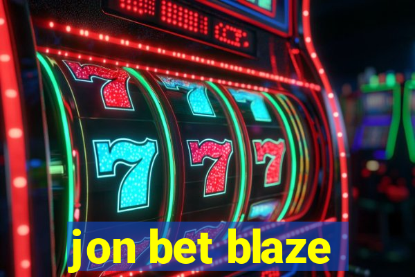 jon bet blaze