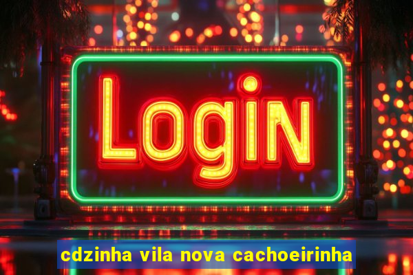 cdzinha vila nova cachoeirinha