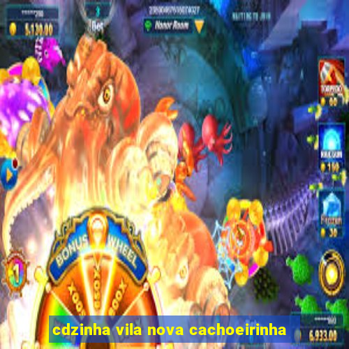 cdzinha vila nova cachoeirinha