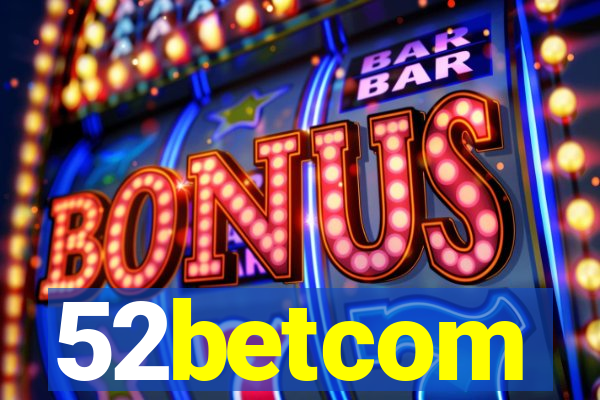 52betcom