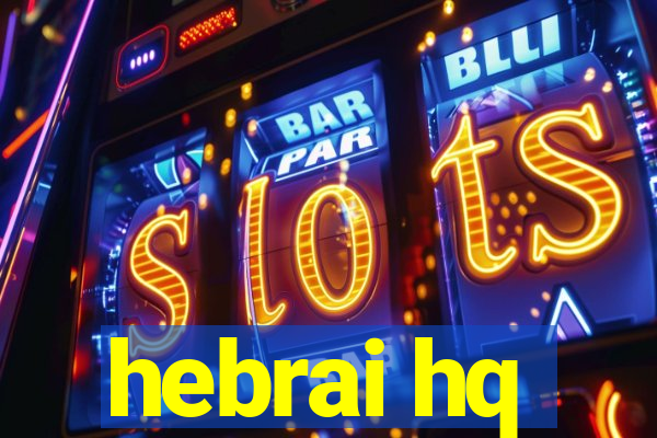 hebrai hq