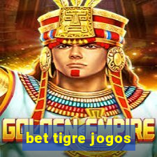 bet tigre jogos