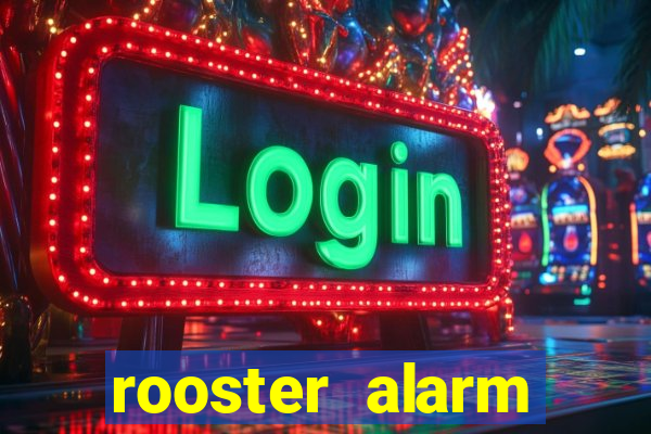 rooster alarm motorola download