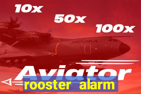 rooster alarm motorola download