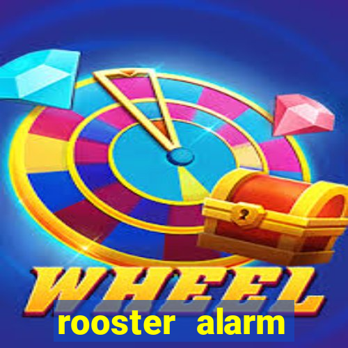 rooster alarm motorola download