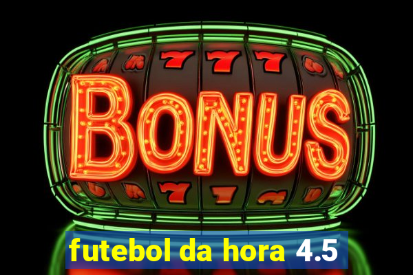 futebol da hora 4.5
