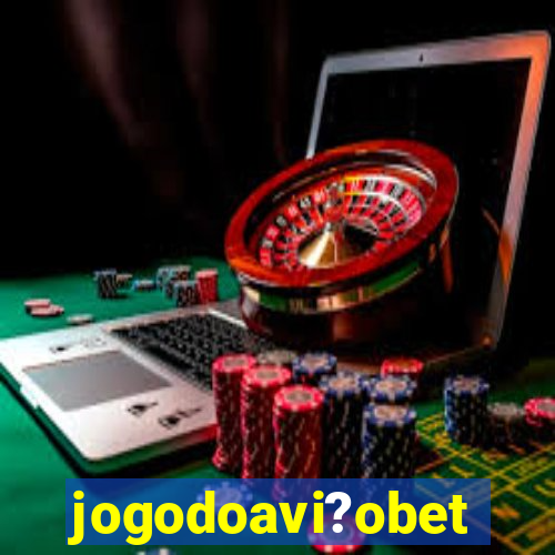 jogodoavi?obet