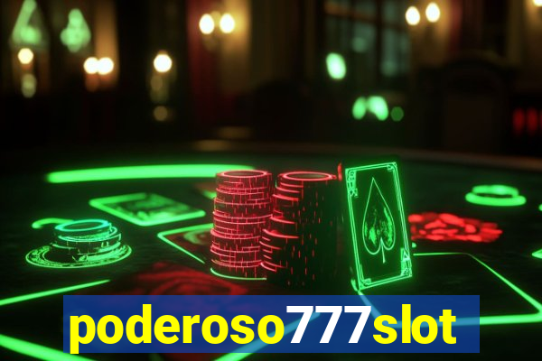 poderoso777slot