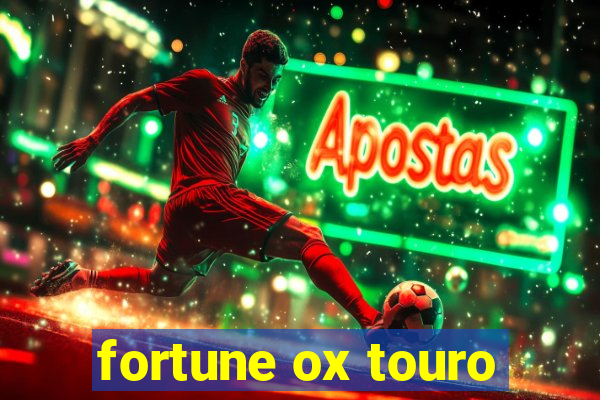 fortune ox touro