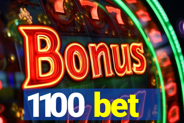 1100 bet