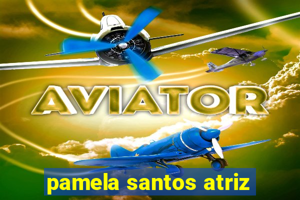 pamela santos atriz