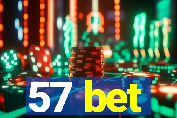 57 bet