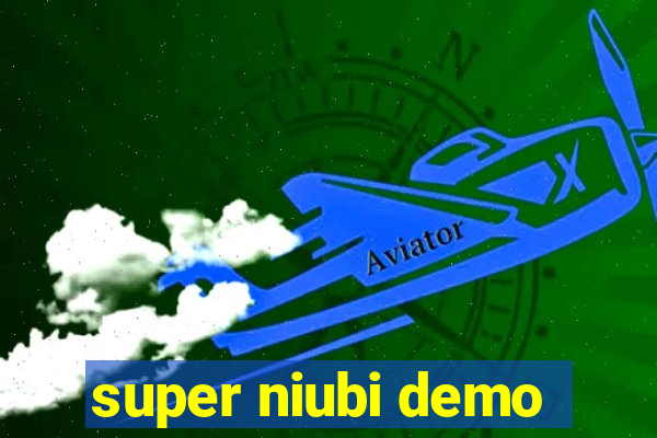 super niubi demo