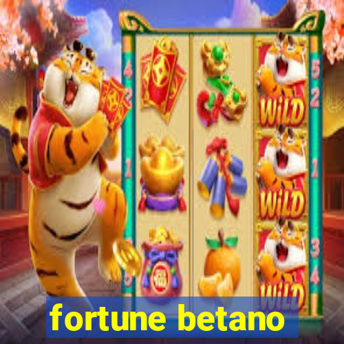 fortune betano
