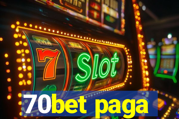 70bet paga