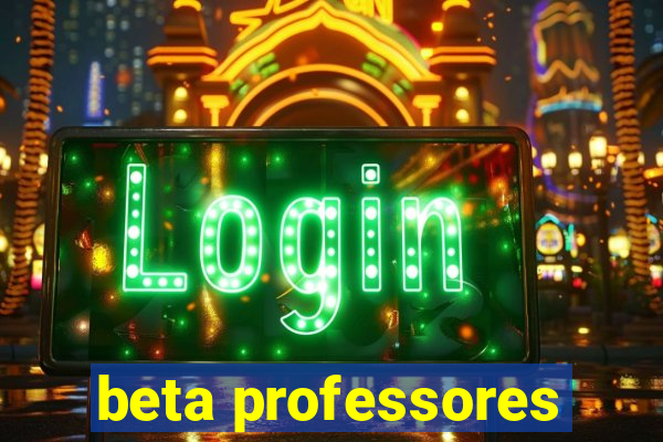 beta professores