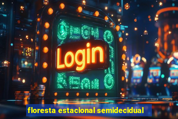 floresta estacional semidecidual