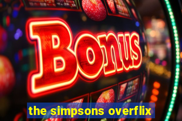 the simpsons overflix