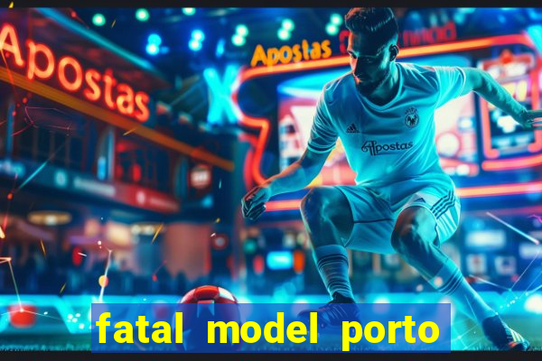 fatal model porto alegre do norte