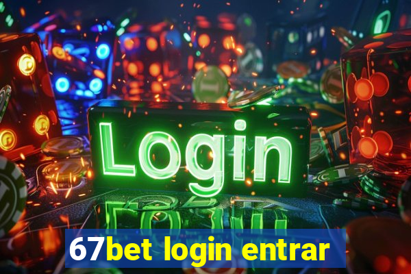 67bet login entrar