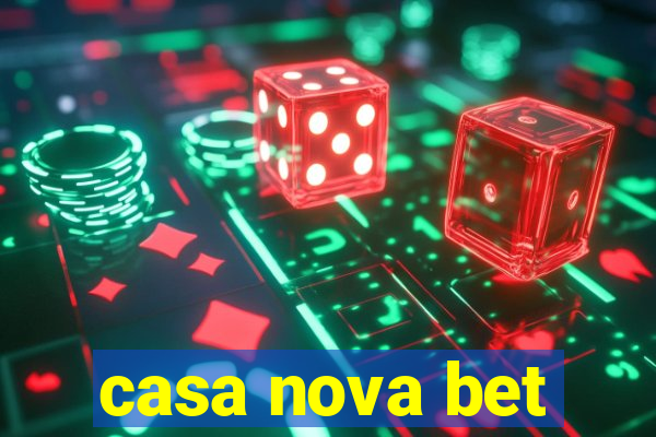 casa nova bet