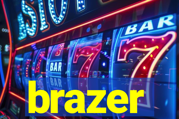 brazer