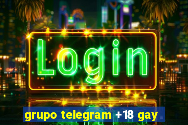 grupo telegram +18 gay