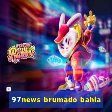 97news brumado bahia