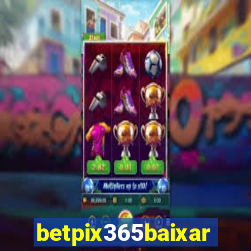 betpix365baixar