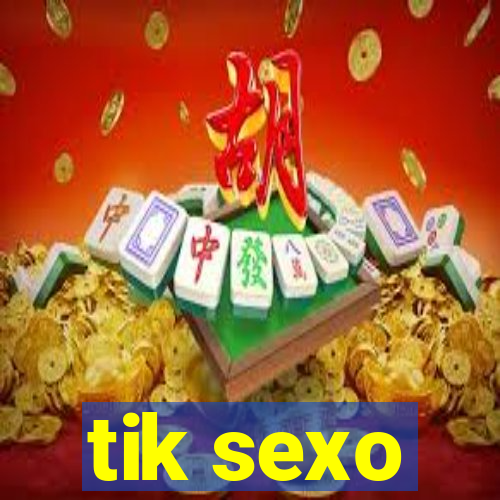 tik sexo