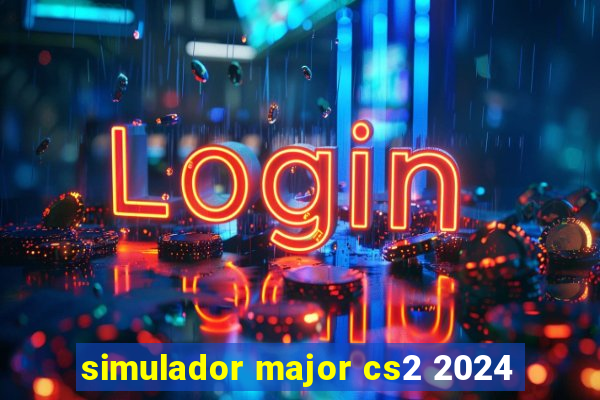 simulador major cs2 2024