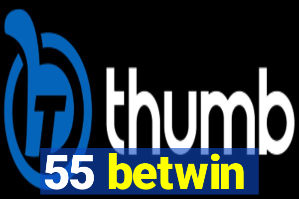 55 betwin