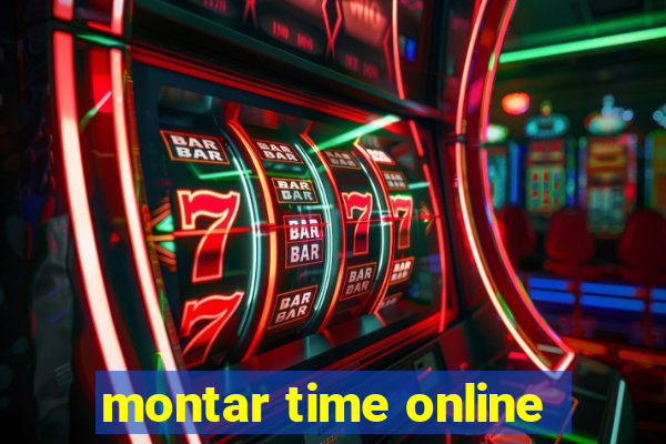 montar time online