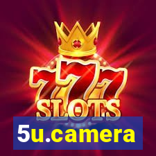 5u.camera