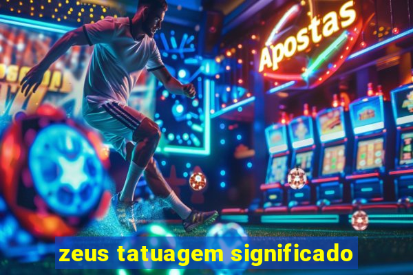 zeus tatuagem significado