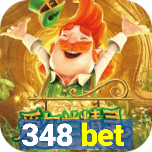 348 bet