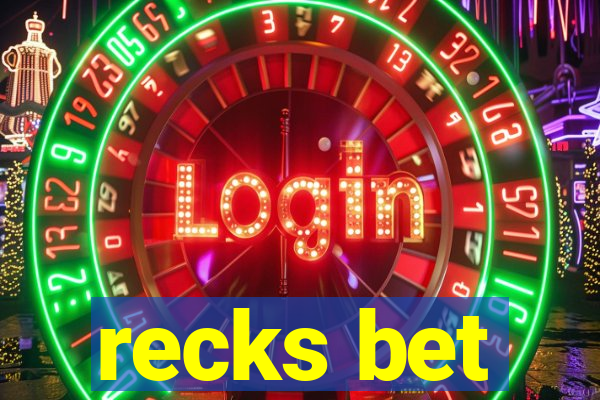 recks bet