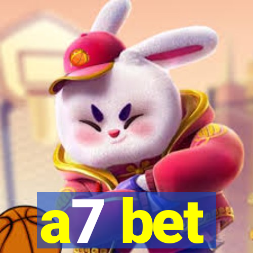 a7 bet