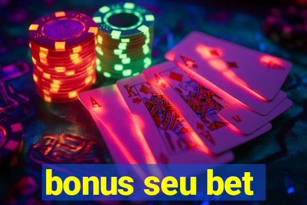 bonus seu bet