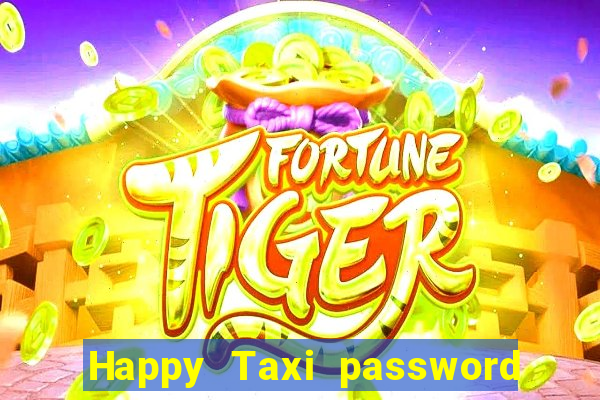 Happy Taxi password road 96 road 96 senha do cofre
