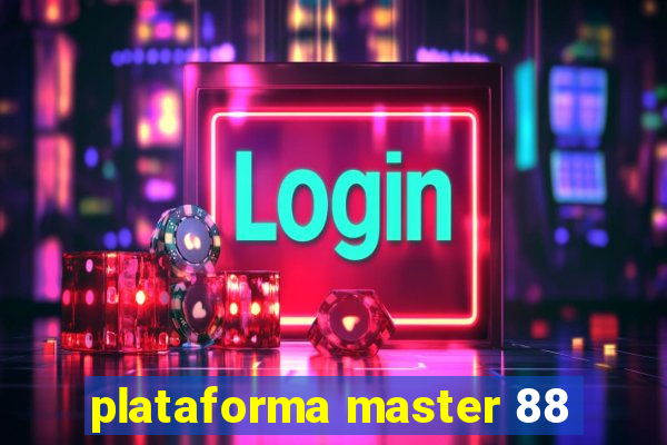 plataforma master 88