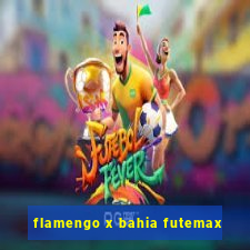 flamengo x bahia futemax