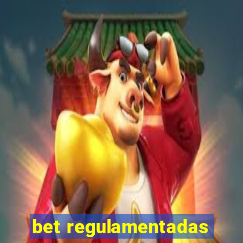 bet regulamentadas