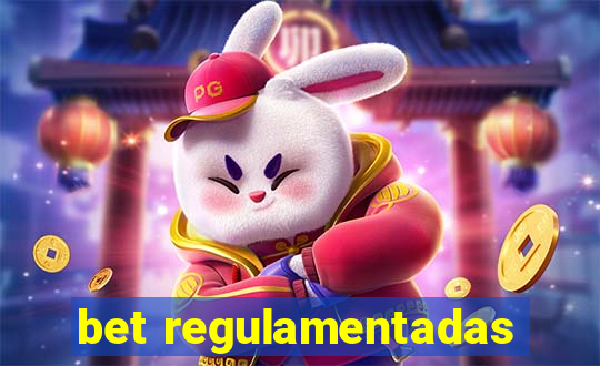bet regulamentadas