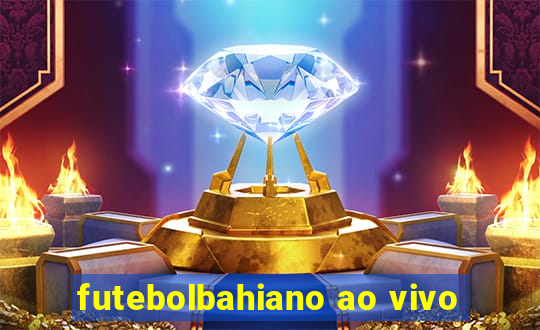 futebolbahiano ao vivo