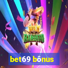 bet69 bônus