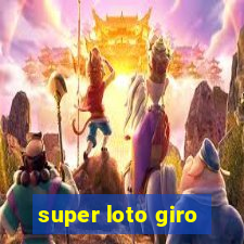 super loto giro