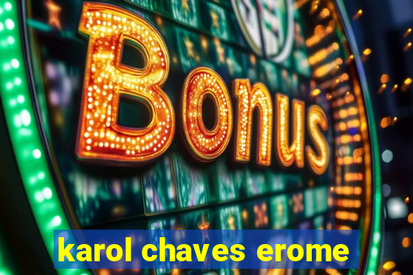 karol chaves erome
