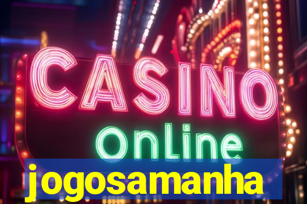 jogosamanha